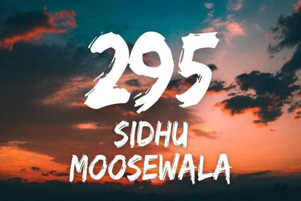 295 lyrics - SIDHU MOOSEWALA | THE KIDD